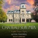 Murder at Chateau sur Mer Audiobook