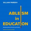 Ableism in Education: Rethinking School Practices and Policies Audiobook