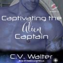 Captivating the Alien Captain Audiobook