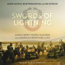 Swords of Lightning: Green Beret Horse Soldiers and America's Response to 9/11 Audiobook