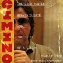 Cimino: The Deer Hunter, Heaven's Gate, and the Price of a Vision Audiobook