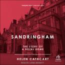 Sandringham: The Story of a Royal Home Audiobook