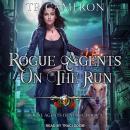 Rogue Agents on the Run Audiobook