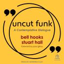 Uncut Funk: A Contemplative Dialogue Audiobook