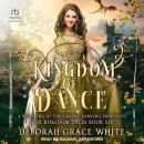 Kingdom of Dance: A Retelling of The Twelve Dancing Princesses Audiobook