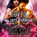 Loved by the Alien Pirate Audiobook