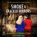 Smoke & Cracked Mirrors Audiobook