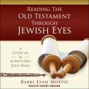 Reading the Old Testament Through Jewish Eyes Audiobook