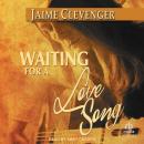 Waiting for a Love Song Audiobook
