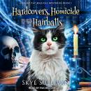 Hardcovers, Homicide and Hairballs: A Paranormal Cozy Mystery Audiobook