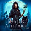Dark Attitudes Audiobook