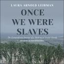 Once We Were Slaves: The Extraordinary Journey of a Multiracial Jewish Family Audiobook