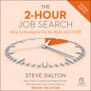 Cover of The 2-Hour Job Search: Using Technology to Get the Right Job Faster, 2nd Edition