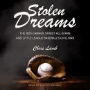 Stolen Dreams: The 1955 Cannon Street All-Stars and Little League Baseball's Civil War Audiobook