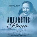 Antarctic Pioneer: The Trailblazing Life of Jackie Ronne Audiobook