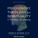 Psychology, Theology, and Spirituality in Christian Counseling Audiobook