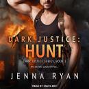 Dark Justice: Hunt Audiobook