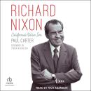 Richard Nixon: California's Native Son Audiobook