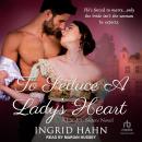 To Seduce a Lady’s Heart Audiobook