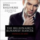 The Billionaire's Runaway Fiancée Audiobook