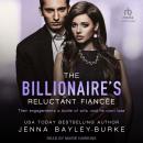 The Billionaire’s Reluctant Fiancée Audiobook