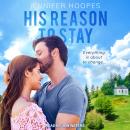 His Reason to Stay Audiobook