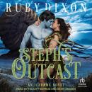 Steph’s Outcast, Ruby Dixon