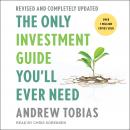 The Only Investment Guide You'll Ever Need: Revised Edition Audiobook