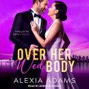 Over Her Wed Body Audiobook
