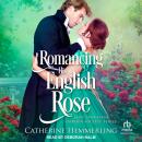 Romancing His English Rose Audiobook
