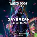 Watch Dogs Legion: Daybreak Legacy Audiobook