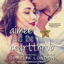 Aimee and the Heartthrob Audiobook