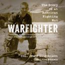 Warfighter: The Story of an American Fighting Man Audiobook