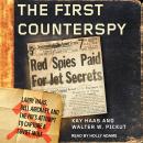 The First Counterspy: Larry Haas, Bell Aircraft, and the FBI's Attempt to Capture a Soviet Mole Audiobook