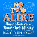 No Two Alike: Human Nature and Human Individuality Audiobook