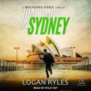 That Time in Sydney: A Wolfgang Pierce Thriller Audiobook
