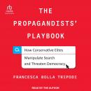 The Propagandists' Playbook: How Conservative Elites Manipulate Search and Threaten Democracy, Francesca Bolla Tripodi
