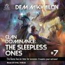 Clan Dominance: The Sleepless Ones #7 Audiobook