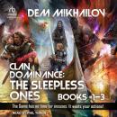 Clan Dominance: The Sleepless Ones Books 1-3 Audiobook