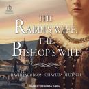 The Rabbi’s Wife, The Bishop’s Wife Audiobook