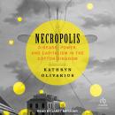 Necropolis: Disease, Power, and Capitalism in the Cotton Kingdom Audiobook