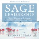 Sage Leadership: Taoist Wisdom to Overcome Conflict and Create a Just World; Translations from the H Audiobook
