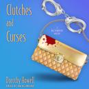 Clutches and Curses, Dorothy Howell