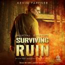 Surviving Ruin: An EMP Post Apocalyptic Thriller Series Audiobook