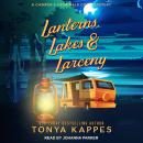 Lanterns, Lakes, & Larceny Audiobook