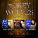 The Grey Wolves Series Books 4, 5 & 6 Audiobook
