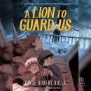 A Lion to Guard Us Audiobook