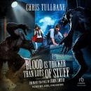 Blood is Thicker Than Lots of Stuff Audiobook