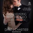 Masquerading with the CEO Audiobook