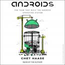 Androids: The Team that Built the Android Operating System